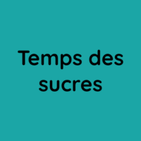 Temps des sucres
